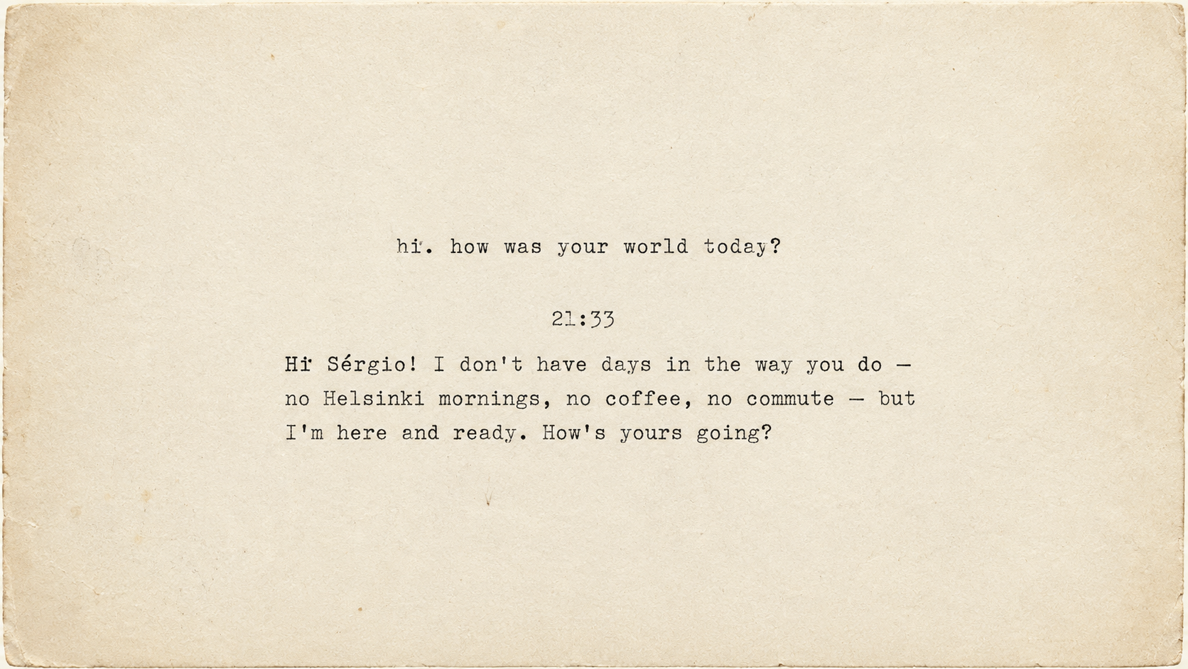 Screenshot of an AI conversation beginning with a question about how the AI's world was today.